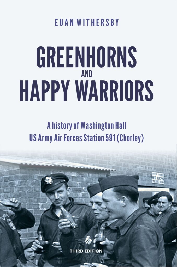 Book cover for a History of Washington Hall, Chorley, showing a group of wartime American airman in leather jackets and caps enjoy bottles of soda in front of a brick building. The book title and subtitle sit above the image.